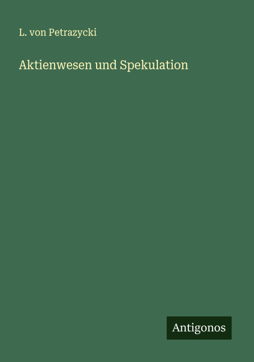Knjiga Aktienwesen und Spekulation 