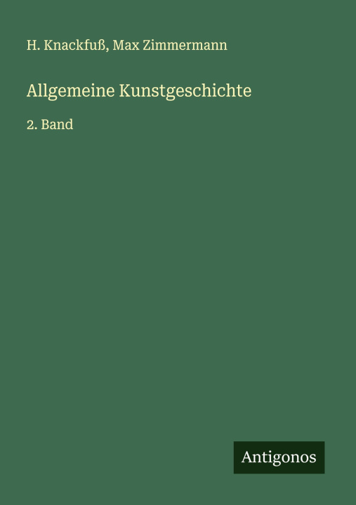 Kniha Allgemeine Kunstgeschichte Max Zimmermann