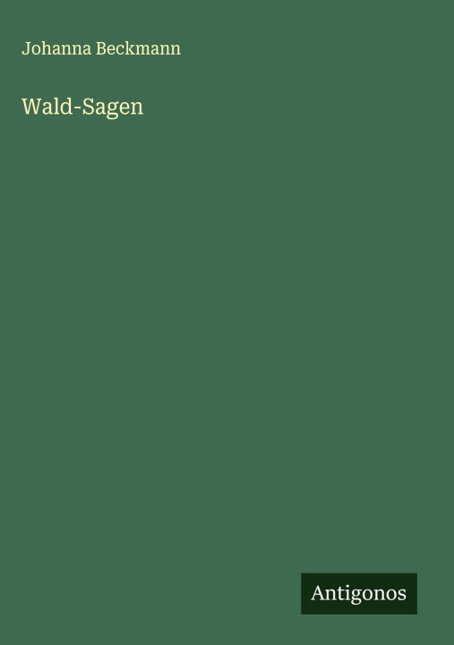 Buch Wald-Sagen Johanna Beckmann