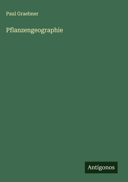 Kniha Pflanzengeographie Paul Graebner