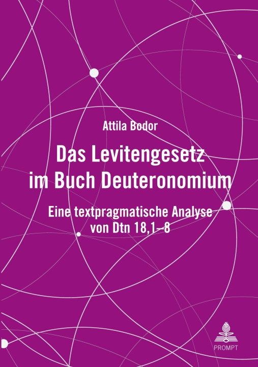 Buch Das Levitengesetz im Buch Deuteronomium Attila Bodor