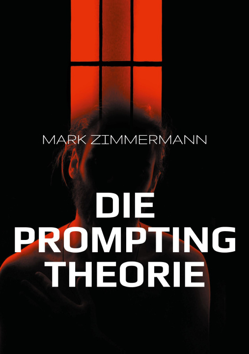 Knjiga Die Prompting Theorie Mark Zimmermann