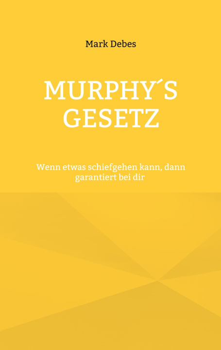 Kniha Murphy's Gesetz Mark Debes