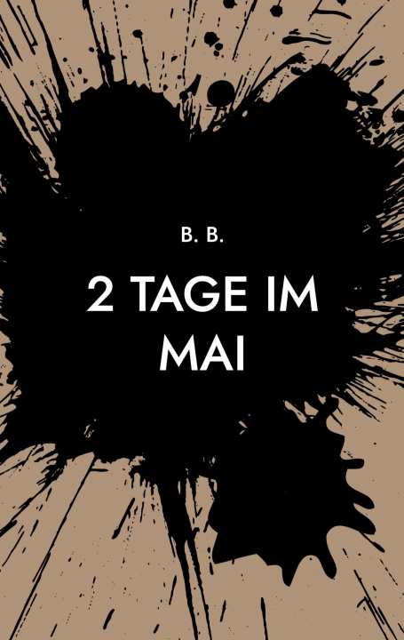Kniha 2 Tage im Mai B. B.