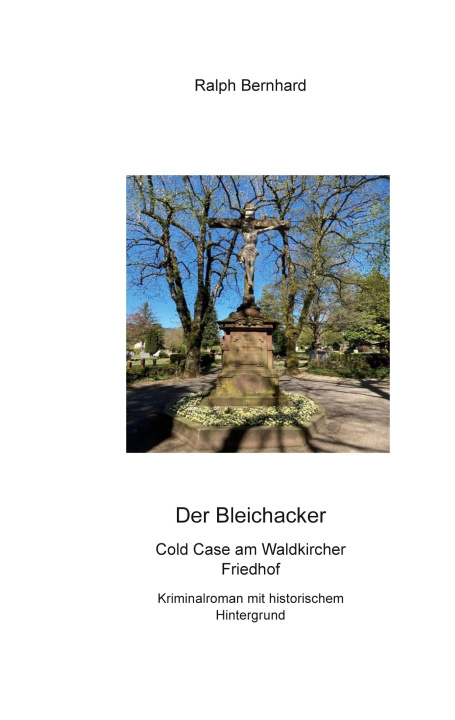 Kniha Der Bleichacker Ralph Bernhard