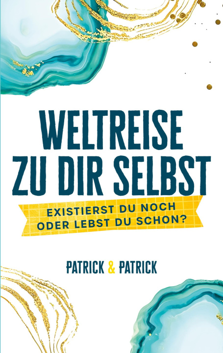 Knjiga Weltreise zu dir selbst Patrick Isch