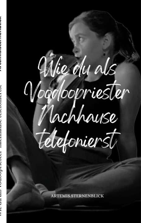Kniha Wie du als Vodoopriester nachhause telefonierst Nicole Perschke