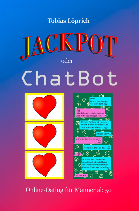Kniha Jackpot oder ChatBot Tobias Löprich
