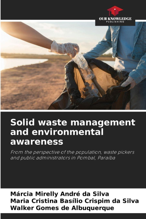 Kniha Solid waste management and environmental awareness Maria Cristina Basílio Crispim da Silva
