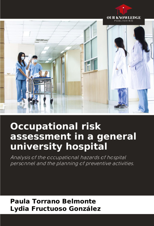 Kniha Occupational risk assessment in a general university hospital Lydia Fructuoso González