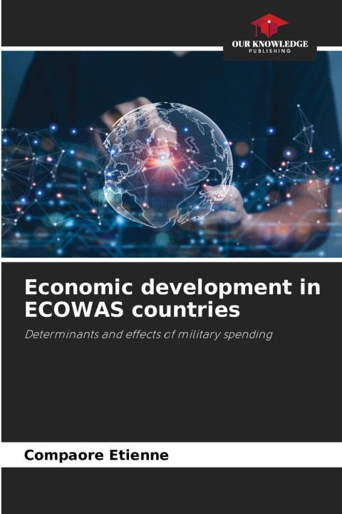 Knjiga Economic development in ECOWAS countries Compaore Etienne