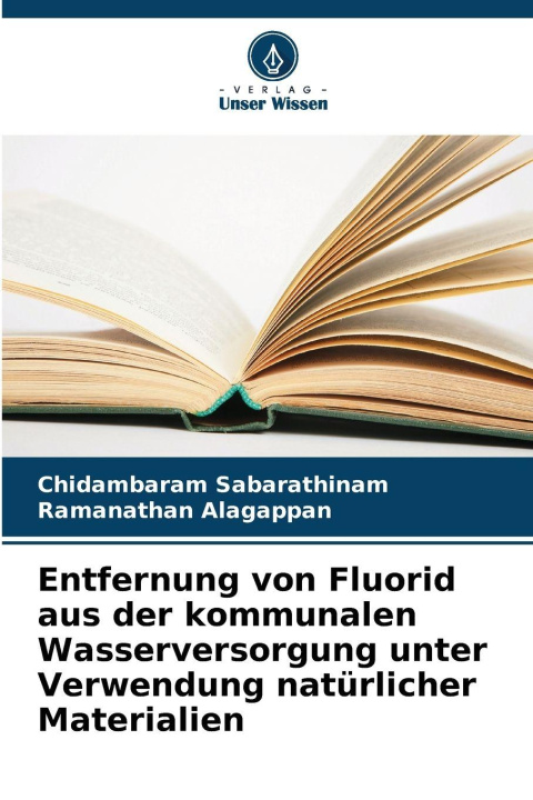 Kniha Entfernung von Fluorid aus der kommunalen Wasserversorgung unter Verwendung natürlicher Materialien Ramanathan Alagappan