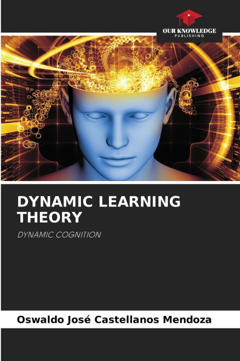 Kniha DYNAMIC LEARNING THEORY Oswaldo José Castellanos Mendoza