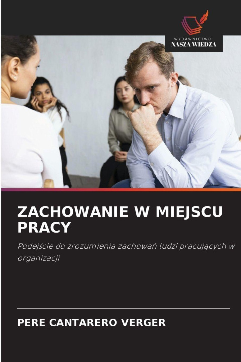 Knjiga ZACHOWANIE W MIEJSCU PRACY Pere Cantarero Verger