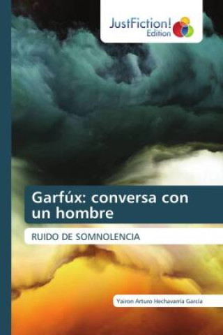 Knjiga Garfúx: conversa con un hombre Yairon Arturo Hechavarría García