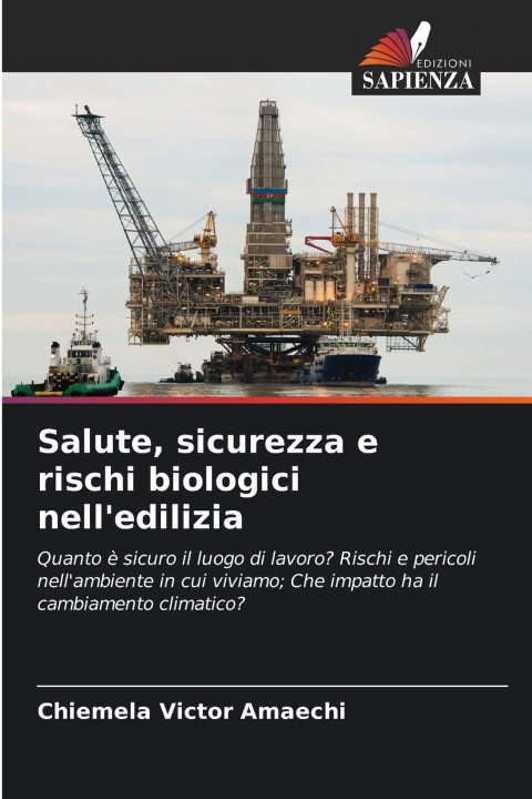 Kniha Salute, sicurezza e rischi biologici nell'edilizia Chiemela Victor Amaechi