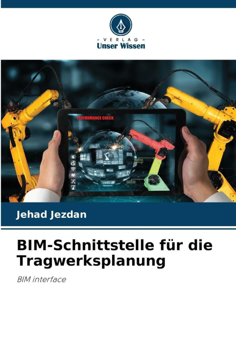 Kniha BIM-Schnittstelle für die Tragwerksplanung Jehad Jezdan