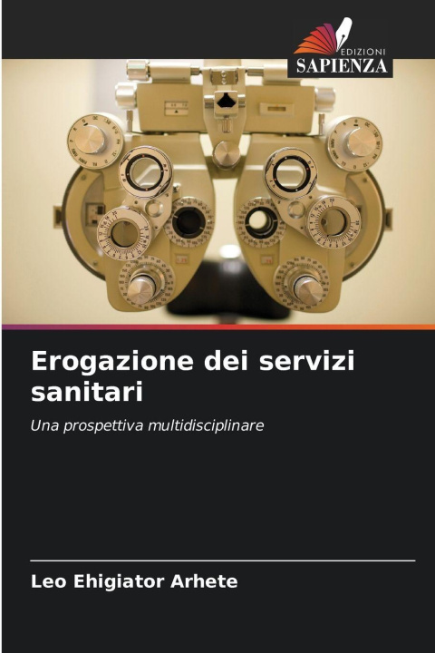 Knjiga Erogazione dei servizi sanitari Leo Ehigiator Arhete