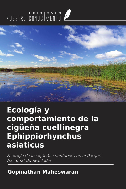 Buch Ecología y comportamiento de la cigüeña cuellinegra Ephippiorhynchus asiaticus 