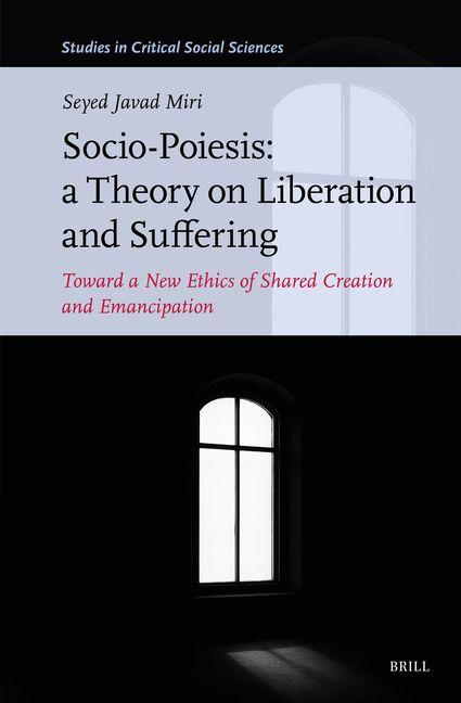 Carte Socio-Poiesis: A Theory on Liberation and Suffering 