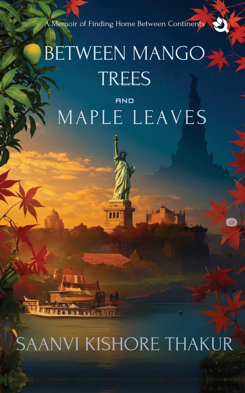 Knjiga Between Mango Trees and Maple Leaves 
