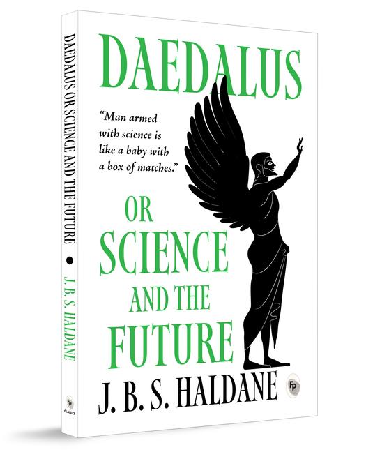 Kniha Daedalus, or Science and the Future 
