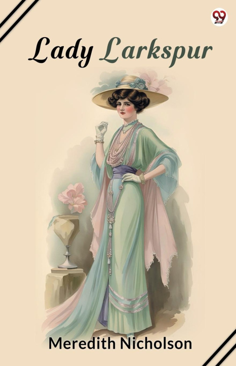 Kniha Lady Larkspur Meredith Nicholson