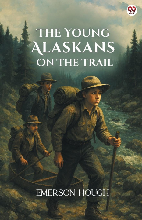 Knjiga The Young Alaskans On The Trail Emerson Hough