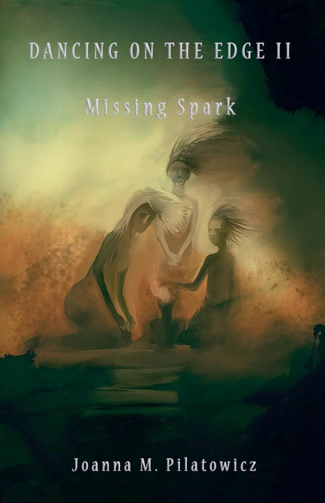Knjiga Dancing on the edge II - Missing Spark 