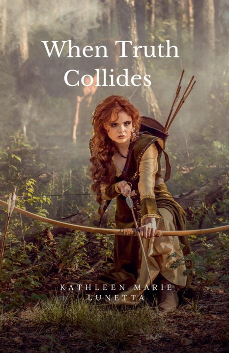 Kniha When Truth Collides Kathleen Marie Lunetta
