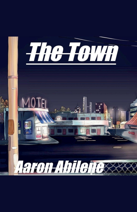 Knjiga The Town Aaron Abilene