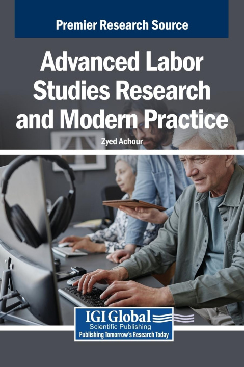 Knjiga Advanced Labor Studies Research and Modern Practice Zyed Achour