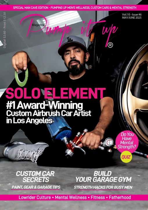 Kniha Pump It Up Magazine - Ready to PUMP UP Your Ride? Discover the #1 Award-Winning Custom Airbrush Car Artist in Los Angeles - SOLO ELEMENT! Michael Sutton