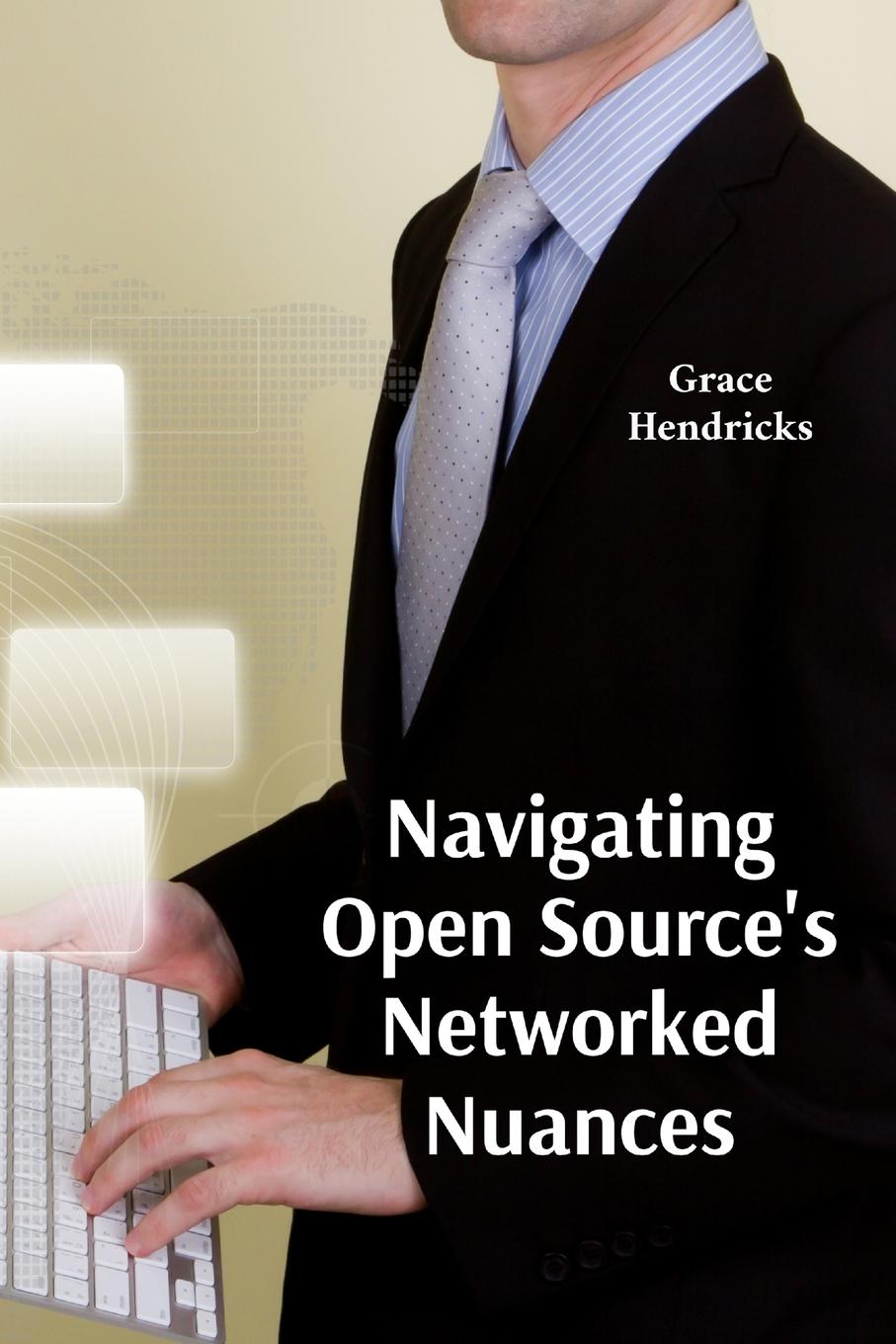 Kniha Navigating Open Source's Networked Nuances 