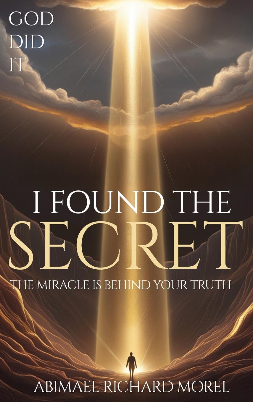 Kniha I Have Found the Secret ABIMAEL RICHARD MOREL