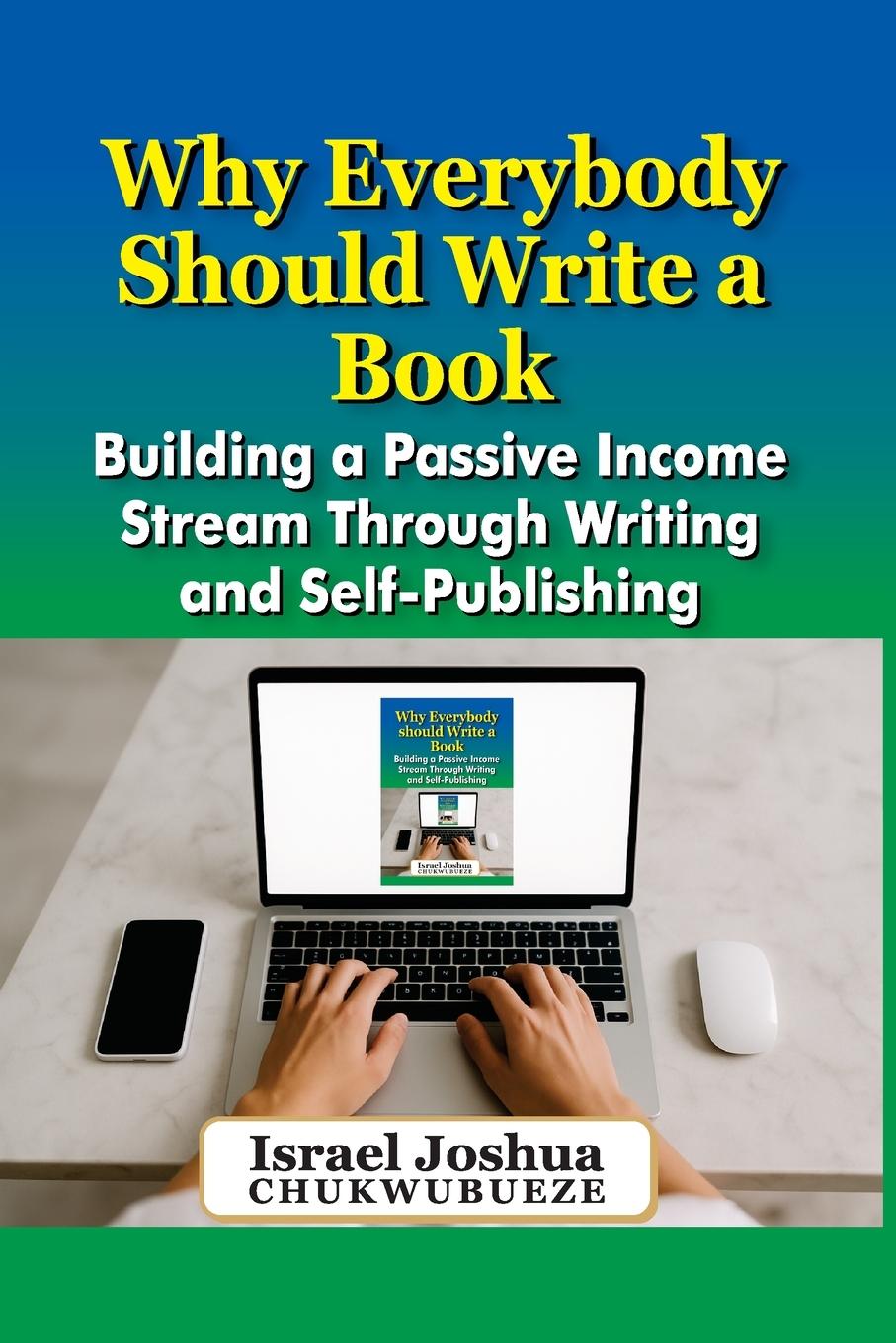 Kniha Why Everybody should Write a Book 