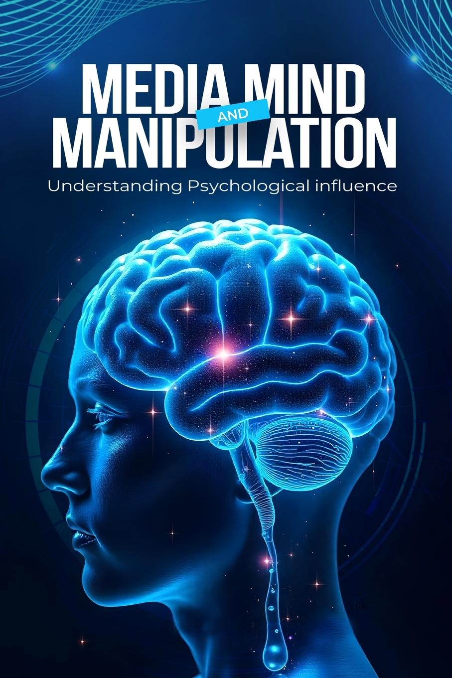 Buch Media, Mind, and Manipulation 