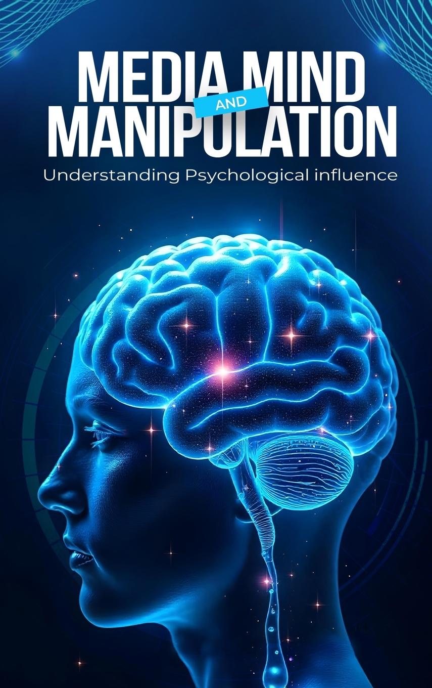 Buch Media, Mind, and Manipulation 