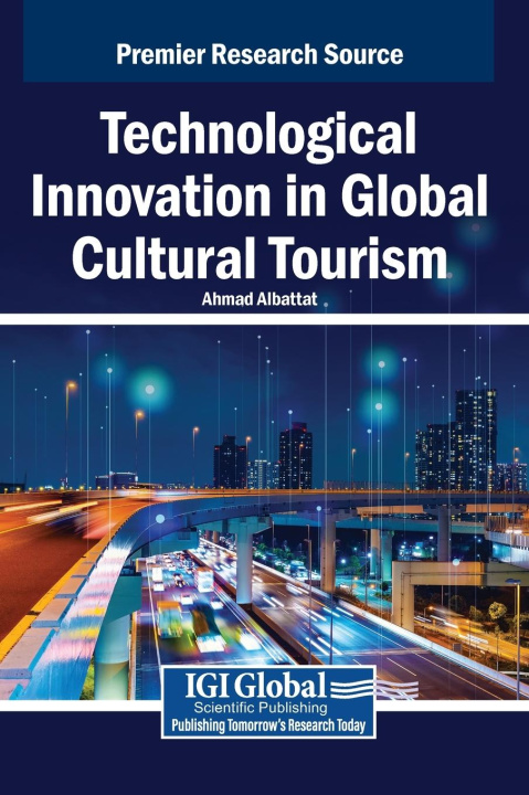 Kniha Technological Innovation in Global Cultural Tourism Ahmad Albattat