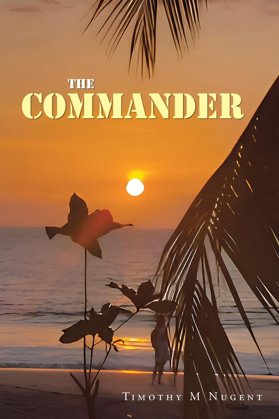 Kniha The Commander Timothy M Nugent