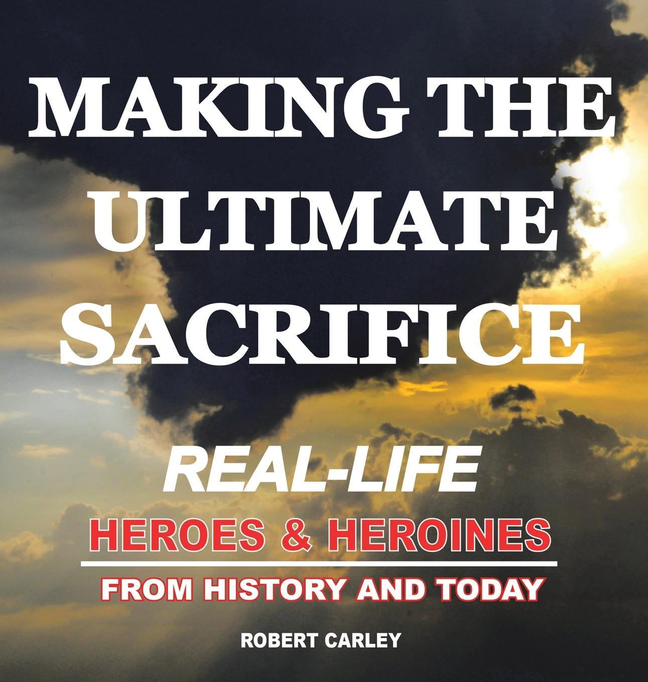Knjiga Making the Ultimate Sacrifice Robert Carley