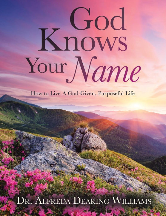 Knjiga God Knows Your Name Dr. Alfreda Dearing Williams