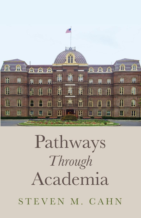 Kniha Pathways Through Academia Steven M. Cahn
