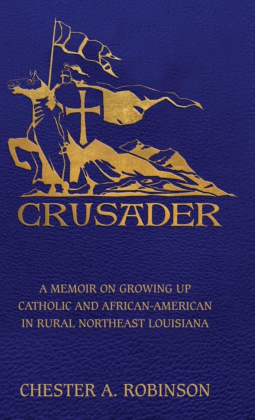 Kniha Crusader Chester A. Robinson
