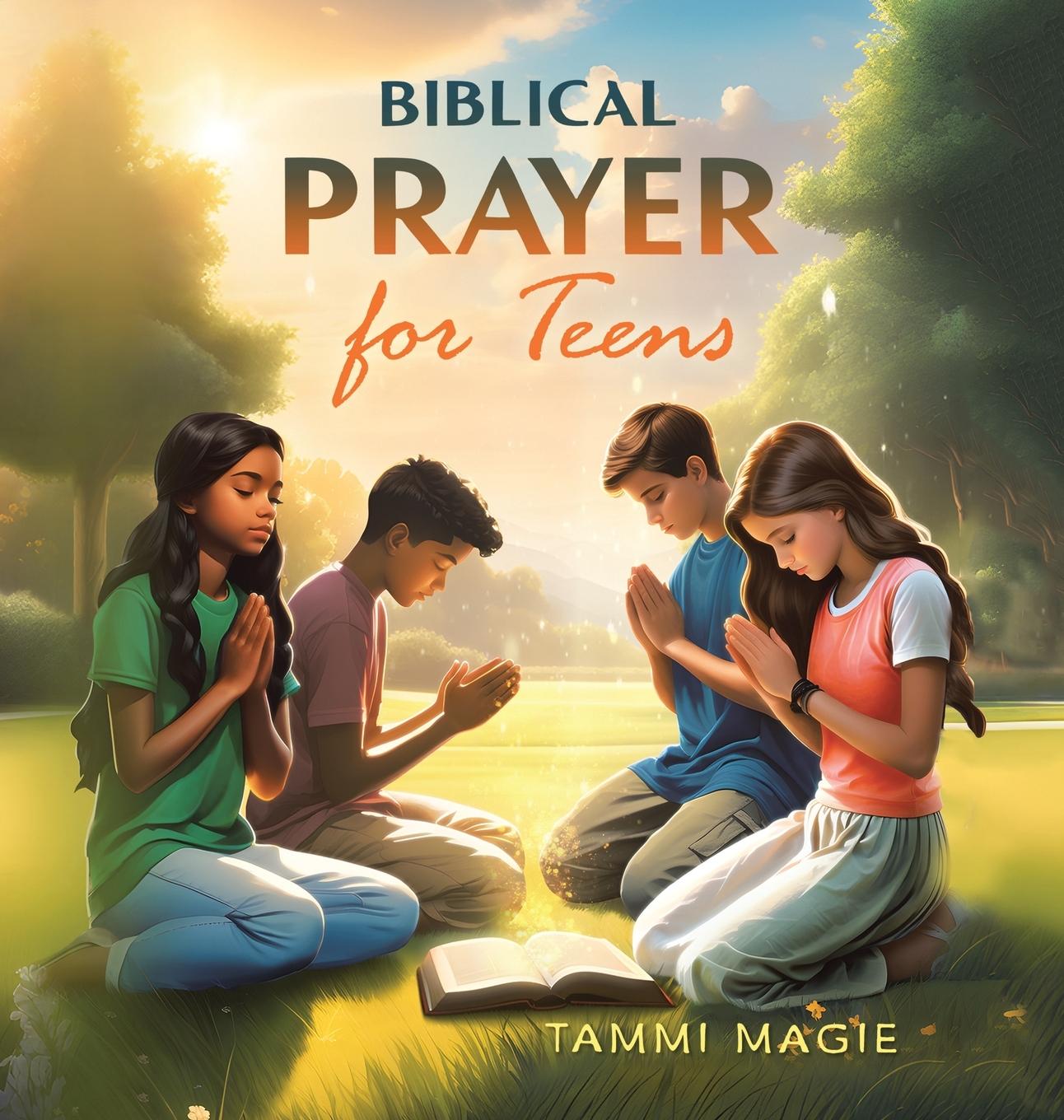 Kniha Biblical Prayer for Teens Tammi Magie