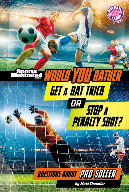 Βιβλίο Would You Rather Get a Hat Trick or Stop a Penalty Shot? Chandler