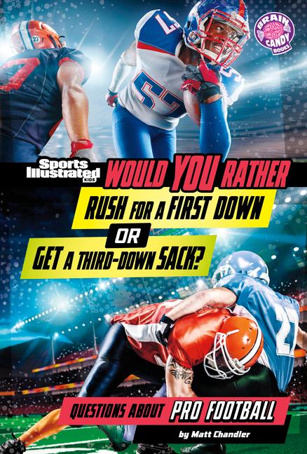 Kniha Would You Rather Rush for a First Down or Get a Third-Down Sack? Chandler