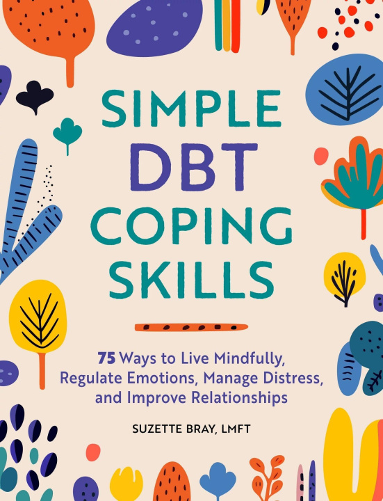 Knjiga Simple Dbt Coping Skills BRAY SUZETTE