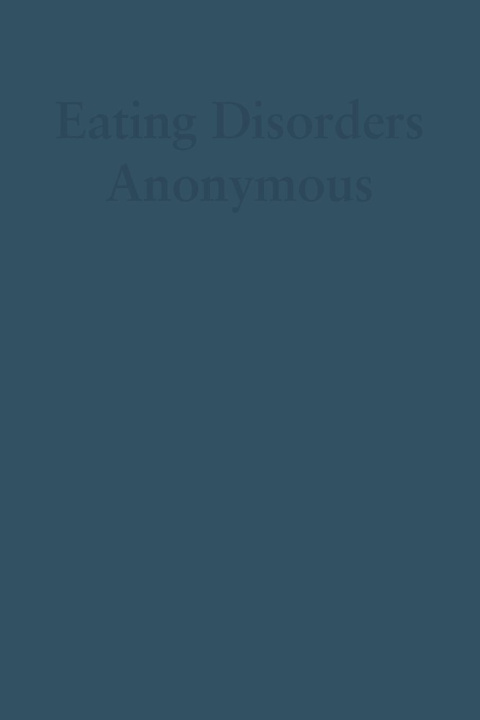 Kniha Eating Disorders Anonymous The General Service Board of Eating Diso