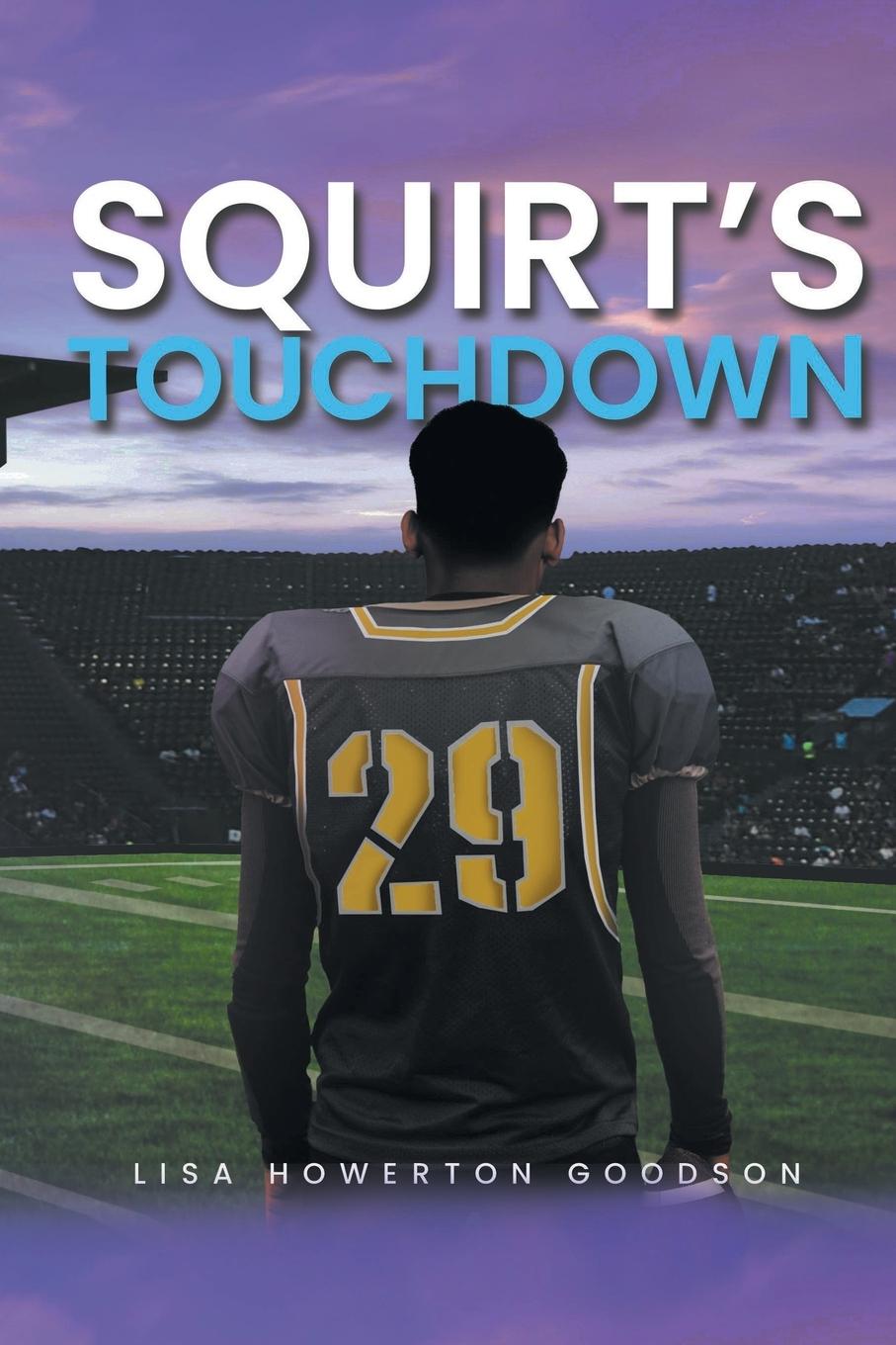 Knjiga Squirt's Touchdown Lisa Howerton Goodson